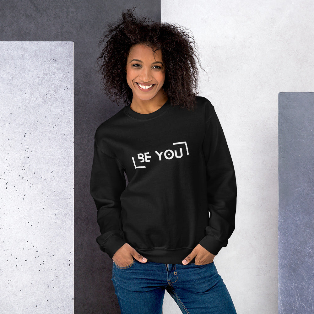 Be You - Sweatshirt (multiple color options)