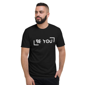 Be You - Unisex T-Shirt (multiple color options)