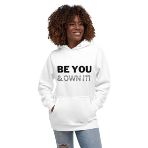 Be You & Own It - Unisex Hoodie