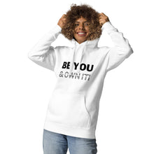 Load image into Gallery viewer, Be You &amp; Own It - Unisex Hoodie