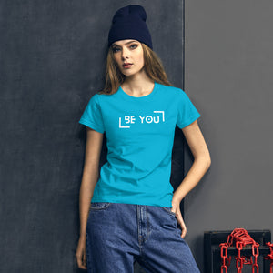 Be You - Women's t-shirt (multiple color options)