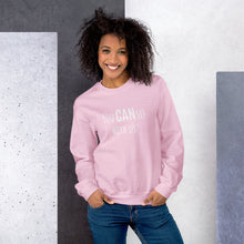 Load image into Gallery viewer, &quot;CAN&quot; Sweatshirt (multiple color options)