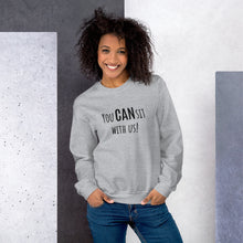 Load image into Gallery viewer, &quot;CAN&quot; Sweatshirt (multiple color options)